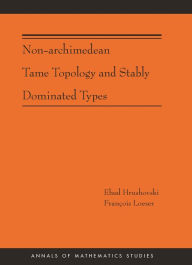 Title: Non-Archimedean Tame Topology and Stably Dominated Types, Author: Ehud Hrushovski