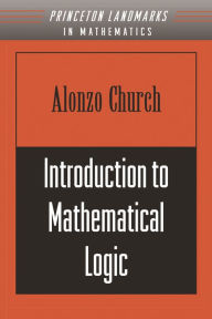Title: Introduction to Mathematical Logic (PMS-13), Volume 13, Author: Alonzo Church