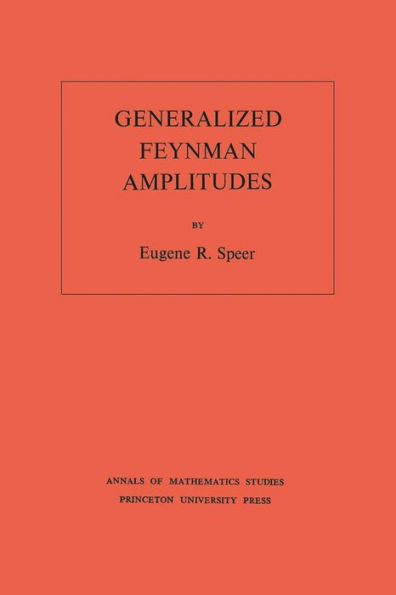 Generalized Feynman Amplitudes. (AM-62), Volume 62