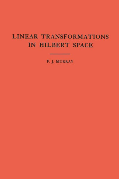 An Introduction to Linear Transformations in Hilbert Space