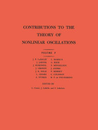 Title: Contributions to the Theory of Nonlinear Oscillations, Volume V, Author: Lamberto Cesari