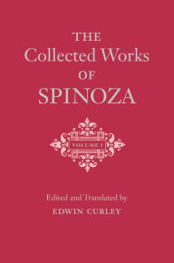 Title: The Collected Works of Spinoza, Volume I, Author: Benedict de Spinoza