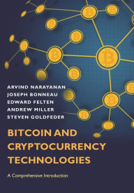 Title: Bitcoin and Cryptocurrency Technologies: A Comprehensive Introduction, Author: Arvind Narayanan