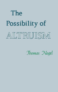 Title: The Possibility of Altruism, Author: Thomas Nagel