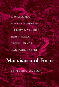 Title: Marxism and Form: 20th-Century Dialectical Theories of Literature, Author: Fredric Jameson