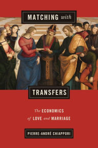 Title: Matching with Transfers: The Economics of Love and Marriage, Author: Pierre-André Chiappori