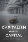 Capitalism without Capital: The Rise of the Intangible Economy