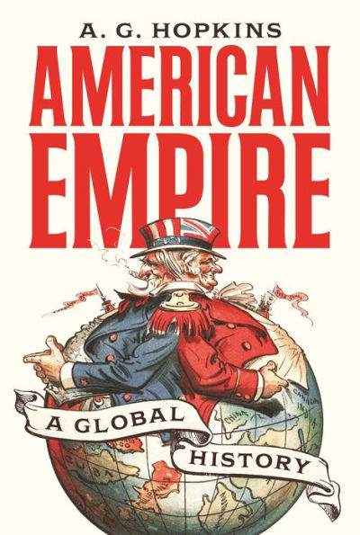 American Empire: A Global History