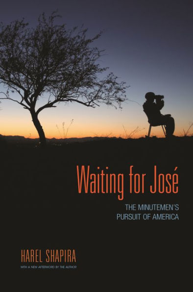 Waiting for José: The Minutemen's Pursuit of America