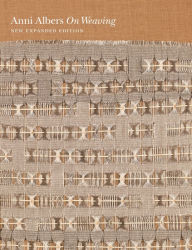 Title: On Weaving: New Expanded Edition, Author: Anni Albers