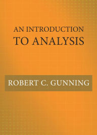 Title: An Introduction to Analysis, Author: Robert C. Gunning