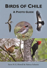 Title: Birds of Chile: A Photo Guide, Author: Steve N. G. Howell