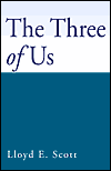 Title: The Three of Us, Author: Lloyd E. Scott