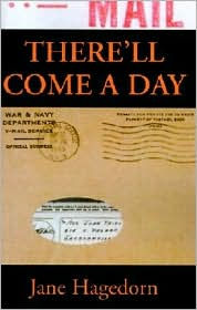 Title: There'll Come a Day: Letters from A G.I., Author: Jane Hagedorn