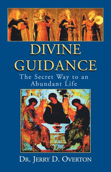 Divine Guidance: The Secret Way to an Abundant Life
