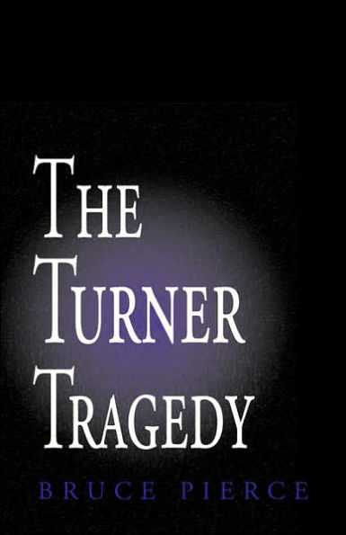 The Turner Tragedy