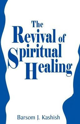 The Revival of Spiritual Healing