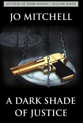 A Dark Shade of Justice