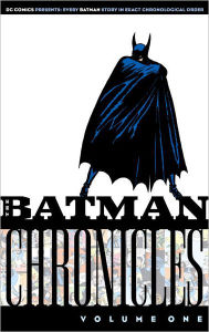 Title: Batman Chronicles, Volume 1, Author: Bill Finger