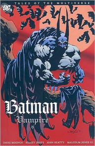 Title: Tales Of The Multiverse: Batman-Vampire, Author: Doug Moench