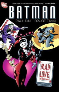 Title: The Batman Adventures: Mad Love and Other Stories, Author: Paul Dini