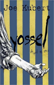 Free ebooks downloads for mp3 Yossel: April 19, 1943 by Joe Kubert  9781401231804 (English literature)