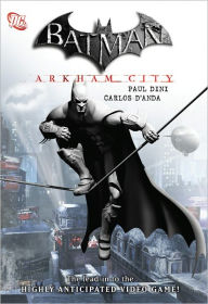 Title: Batman: Arkham City, Author: Paul Dini