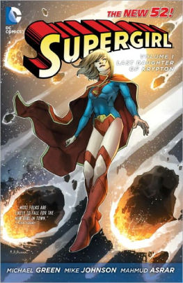 Title: Supergirl Vol. 1: Last Daughter of Krypton (The New 52), Author: Michael Green, Mike Johnson, Mahmud Asrar