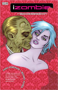 Title: iZombie Vol. 4: Repossessed, Author: Chris Roberson