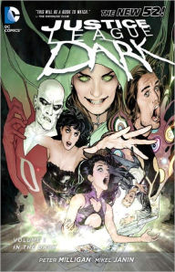 Title: Justice League Dark Vol. 1: In the Dark (The New 52), Author: Peter Milligan