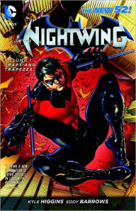 Title: Nightwing Vol. 1: Traps and Trapezes (The New 52), Author: Kyle Higgins