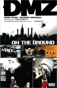 Title: DMZ, Volume 1: On the Ground, Author: Brian Wood