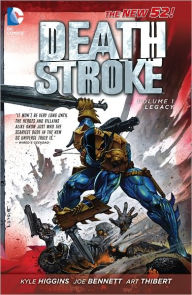 Title: Deathstroke, Volume 1: Legacy, Author: Kyle Higgins