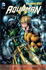 Title: Aquaman Volume 1: The Trench, Author: Geoff Johns