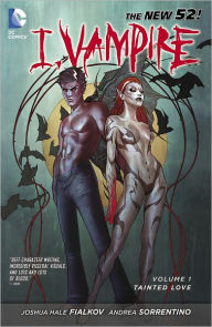 Title: I, Vampire Volume 1: Tainted Love, Author: Joshua Hale Fialkov