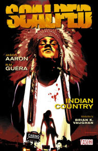 Title: Scalped Volume1: Indian Country, Author: Jason Aaron