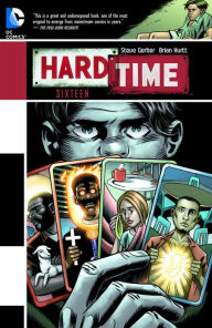 Title: Hard Time: Sixteen, Author: Steve Gerber