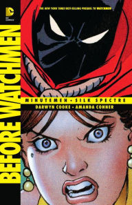 Title: Before Watchmen: Minutemen/Silk Spectre, Author: Darwyn Cooke