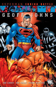 Title: Superman: Ending Battle, Author: Geoff Johns