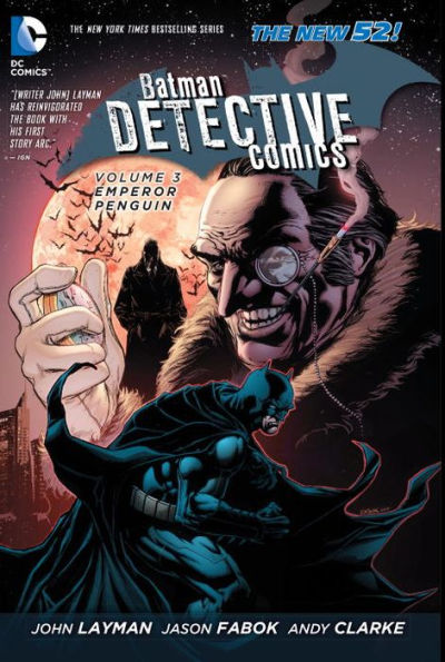 Batman: Detective Comics Vol. 3: Emperor Penguin (The New 52)