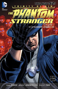 Title: Trinity of Sin: Phantom Stranger Vol. 1: A Stranger Among Us, Author: Dan DiDio