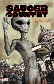 Title: Saucer Country Vol. 2: The Reticulan Candidate, Author: Paul Cornell
