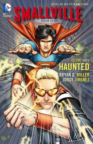 Title: Smallville Season 11 Vol. 3: Haunted, Author: Bryan Q. Miller