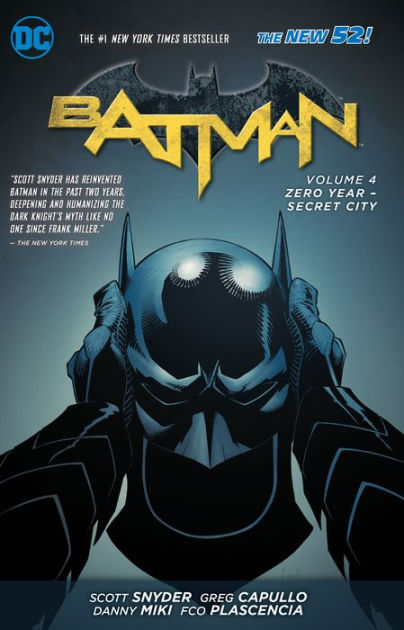 Batman Vol. 4: Zero Year- Secret City (The New 52) by Scott Snyder, Greg  Capullo, Paperback | Barnes & Noble®
