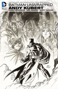 Title: Batman Unwrapped by Andy Kubert, Author: Andy Kubert