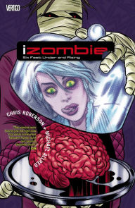 Title: iZombie Vol. 3: Six Feet Under & Rising, Author: Chris Roberson