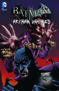 Title: Batman: Arkham Unhinged Vol. 3, Author: Derek Fridolfs