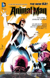Title: Animal Man Vol. 5: Evolve or Die! (The New 52), Author: Jeff Lemire