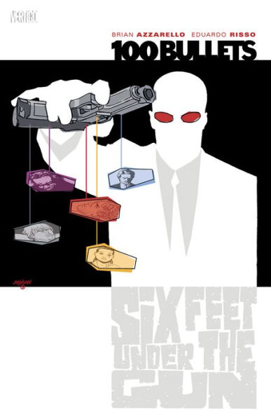 100 Bullets, Volume 6: Six Feet Under the Gun