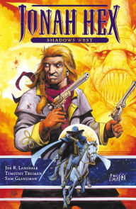 Title: Jonah Hex: Shadows West, Author: Joe R. Lansdale